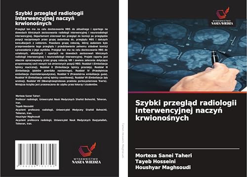 Szybki przegl¿d radiologii interwencyjnej naczy¿ krwiono¿nych von Wydawnictwo Nasza Wiedza