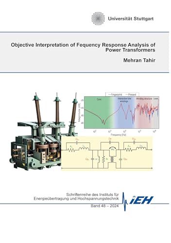 Objective Interpretation of Frequency Response Analysis of Power Transformers von BoD – Books on Demand