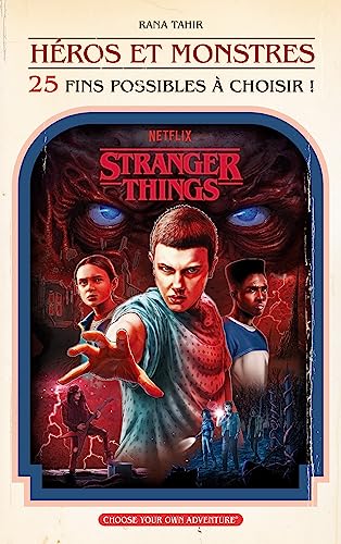Stranger Things : Héros et Monstres (25 fins possibles à choisir): Un captivant roman à choix multiples dérivé de l'univers Stranger Things. von HACHETTE ROMANS