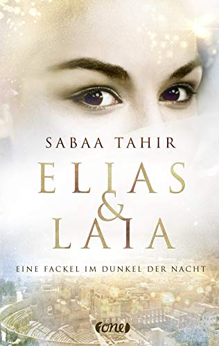 Elias & Laia - Eine Fackel im Dunkel der Nacht: . Band 2 Elias & Laia - Eine Fackel im Dunkel der Nacht: . Band 2