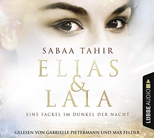 Elias & Laia - Eine Fackel im Dunkel der Nacht: Teil 2. Elias & Laia - Eine Fackel im Dunkel der Nacht: Teil 2.