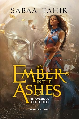 Il dominio del fuoco. An ember in the ashes (Vol. 1) (Young adult)