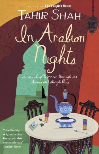 In Arabian Nights: In Search of Morocco, through its stories and storytellers