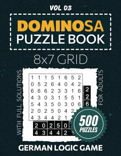 Dominosa Puzzle Book For Adults: 500 Puzzles To Engage Your Mind And Challenge Logical Thinking, 8x7 Grid Brainteasers, One Player Game, Full Solutions Included, Vol 03