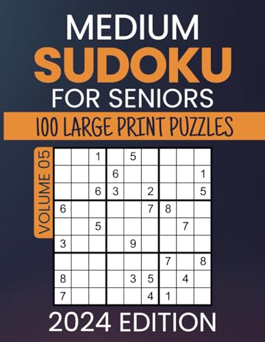 Medium Sudoku For Seniors 2024 Edition: 100 Large Print Japanese Doku Puzzles, Classic 9x9 Grid Mind-Boosting Strategies And Techniques, Fun And ... Brain Teasers, Solutions Included, Volume 05