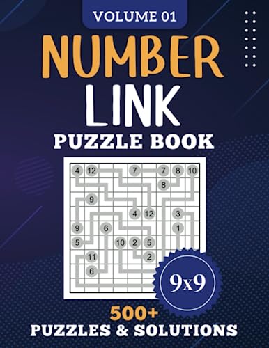 Number Link Puzzle Book: Step Into The World Of Arukone Logic Puzzles and Unlock Your Potential, 500+ Challenges With Full Solutions, Volume 01