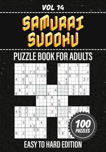 Samurai Sudoku Puzzle Book For Adults: Easy To Hard Edition - Strategic Problem Solving With A Variety Of Difficulties, 100 Japanese Su Doku Puzzles ... Entertainment, Solutions Included, Vol 14