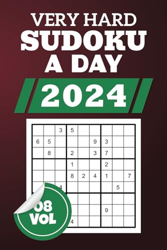 Very Hard Sudoku a Day 2024: Elevate Your Problem Solving Skills With Daily Logic Challenges, New And Original 366 Su Doku Puzzles For Experts, ... Brain Teasers, Solutions Included, Vol 08