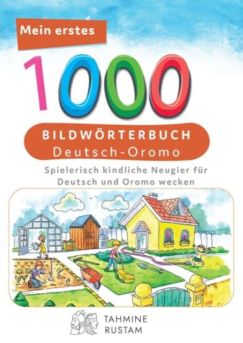 Interkultura Meine ersten 1000 Wörter Bildwörterbuch Deutsch-Oromo: Bildwörterbuch für Deutsch als Fremdsprache und Oromo-Mutterspachler von Interkultura Verlag