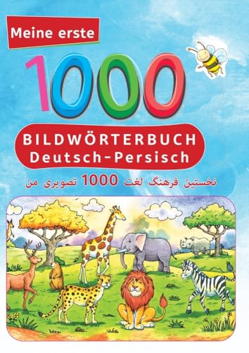 Interkultura Meine ersten 1000 Wörter Bildwörterbuch Deutsch-Persisch: Meine ersten 1000 Wörter – Interaktives Bilderbuch zum Deutsch- und ... als Fremdsprache und Persisch-Mutterspachler von Interkultura Verlag