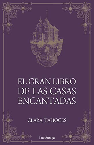El gran libro de las casas encantadas (ENIGMAS Y CONSPIRACIONES, Band 1)