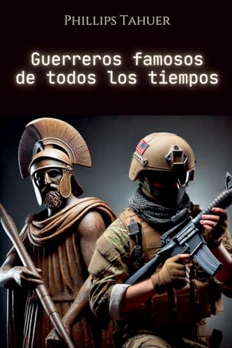 Guerreros Famosos de Todos los Tiempos von Ediciones Afrodita