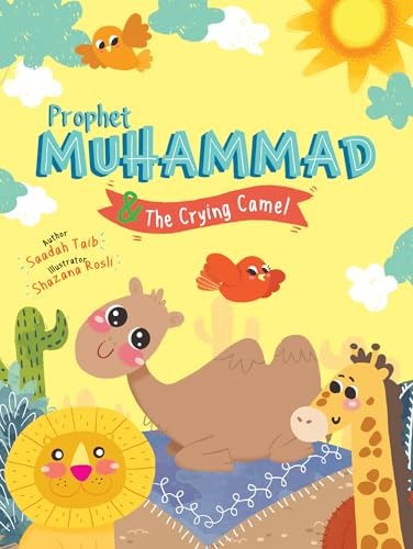Prophet Muhammad and the Crying Camel Activity Book (The Prophets of Islam Activity Books)