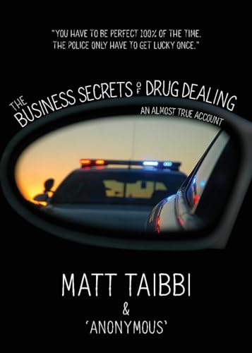 The Business Secrets of Drug Dealing: An Almost True Account von OR Books