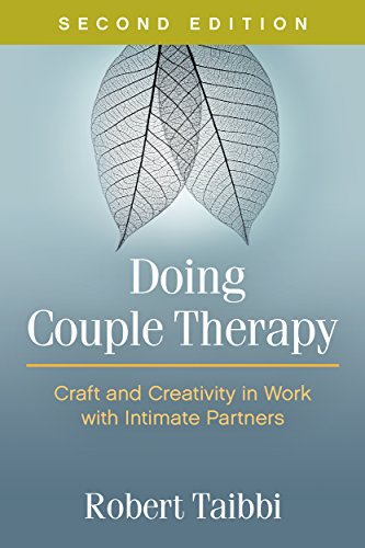 Doing Couple Therapy, Second Edition: Craft and Creativity in Work with Intimate Partners (The Guilford Family Therapy)