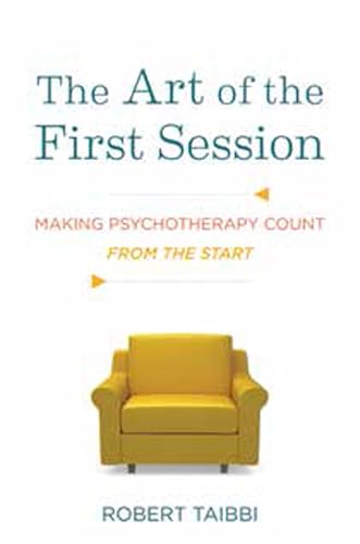 The Art of the First Session: Making Psychotherapy Count from the Start von W. W. Norton & Company