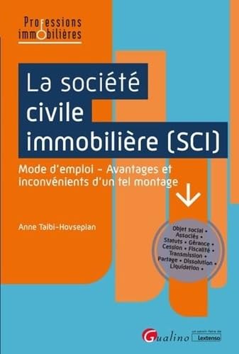 La Société civile immobilière (SCI): Mode d'emploi - Avantages et inconvénients d'un tel montage von GUALINO