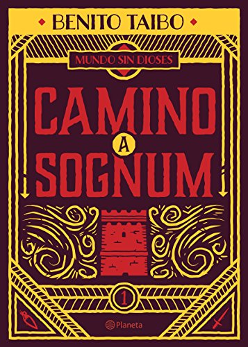 Mundo Sin Dioses 1. Camino a Sognum (Mundo Sin Dioses / World Without Gods, Band 1)