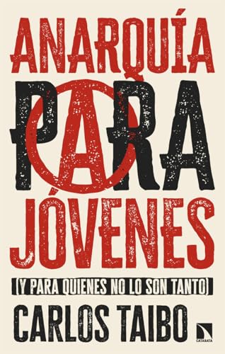 Anarquía para jóvenes: (y para quienes no lo son tanto) (Mayor, Band 1026) von Los Libros de la Catarata
