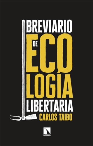 Breviario de ecología libertaria (Mayor, Band 977) von Los Libros de la Catarata