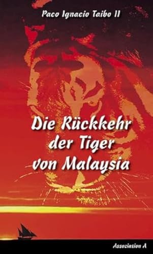 Die Rückkehr der Tiger von Malaysia: Roman