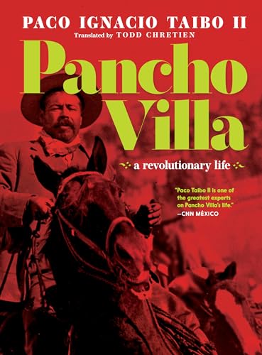 Pancho Villa: A Revolutionary Life von Seven Stories Press
