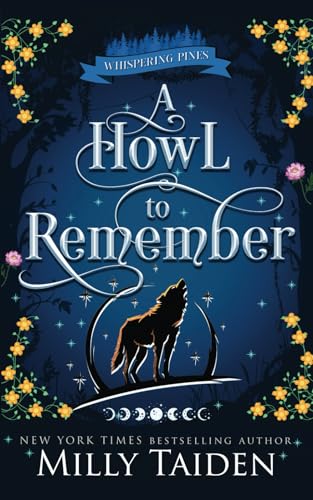 A Howl to Remember: A Paranormal Cozy Shifter Romance Series - with Heat (Whispering Pines, Band 1) von Independently published