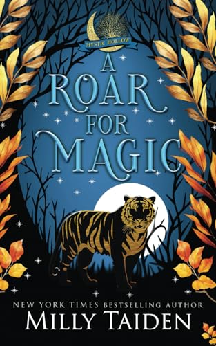 A Roar for Magic: A Paranormal Small Town Cozy Shifter Romance Series - with Heat (Mystic Hollow, Band 2) von Independently published