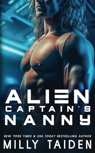 Alien Captain's Nanny (Alien Needs a Nanny, Band 2) von Independently published