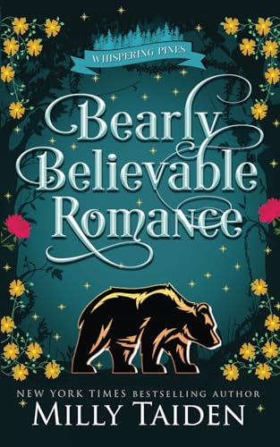 Bearly Believable Romance: A Paranormal Small Town Cozy Shifter Romance Series - with Heat (Whispering Pines, Band 3) von Independently published