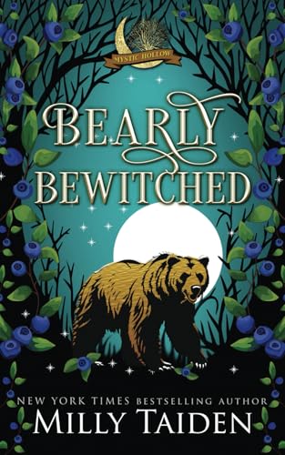 Bearly Bewitched: A Paranormal Small Town Cozy Shifter Romance Series - with Heat (Mystic Hollow, Band 4) von Independently published