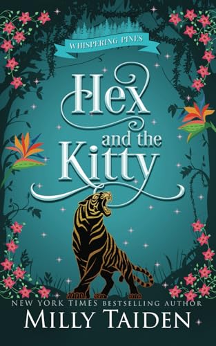 Hex and the Kitty: A Paranormal Small Town Cozy Shifter Romance Series - with Heat (Whispering Pines, Band 9) von Independently published