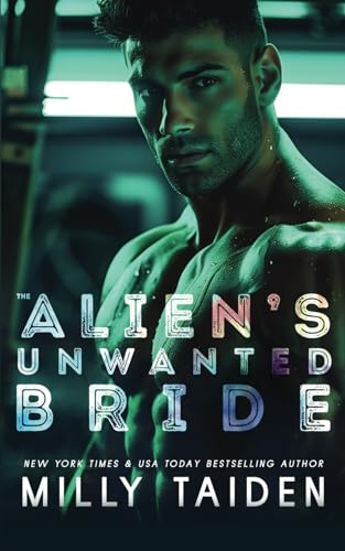 The Alien's Unwanted Bride (Alien Brides, Band 4) von Independently published