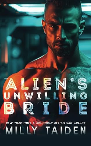 The Alien's Unwilling Bride (Alien Brides, Band 3) von Independently published