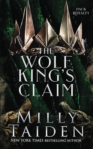 The Wolf King's Claim (Pack Royalty, Band 4) von Independently published