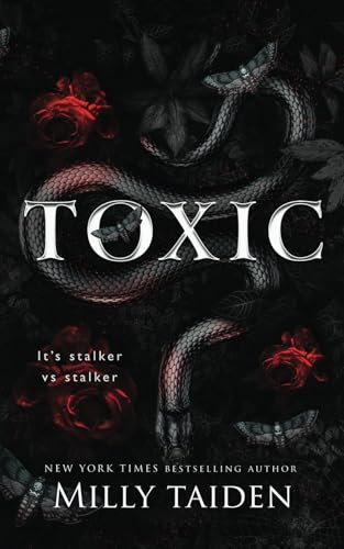 Toxic: Stalker vs. Stalker Dark Toxic Romance Toxic: Stalker vs. Stalker Dark Toxic Romance von Independently published