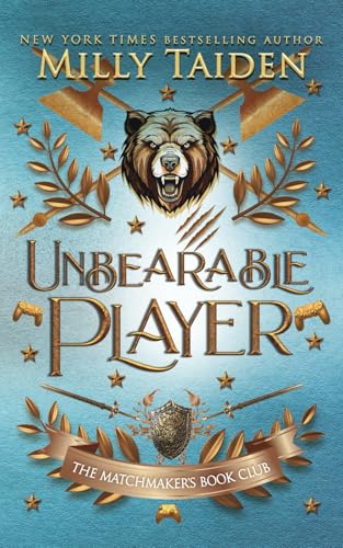 Unbearable Player: Gerri Wilder Presents - A Paranormal Shifter Gamer Romance - with Heat (The Matchmaker's Book Club, Band 2) von Independently published