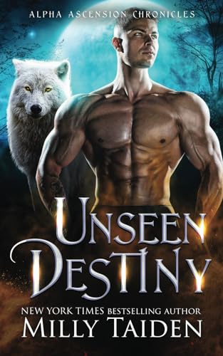 Unseen Destiny (Alpha Ascension Chronicles, Band 4)