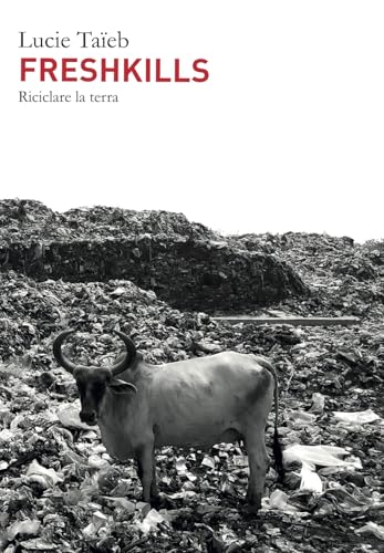 Freshkills. Riciclare la terra (Emergenze) von AnimaMundi Edizioni