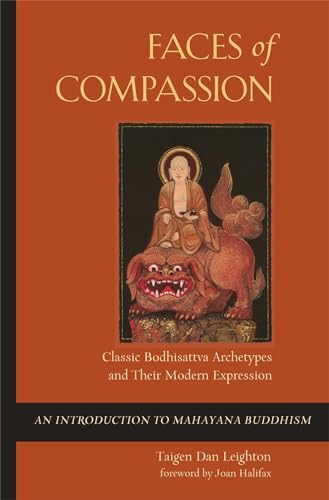 Faces of Compassion: Classic Bodhisattva Archetypes and Their Modern Expression ― An Introduction to Mahayana Buddhism