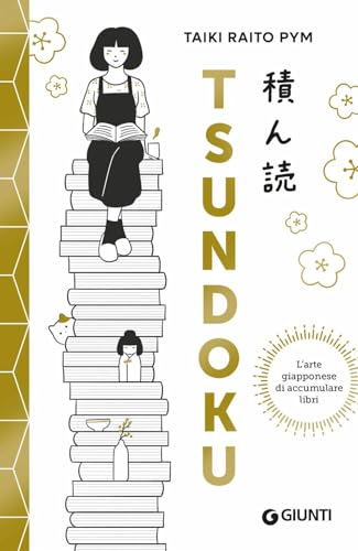 Tsundoku. L'arte giapponese di accumulare libri (Varia) von Giunti Editore