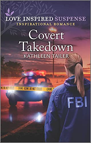 Covert Takedown (Love Inspired Suspense)