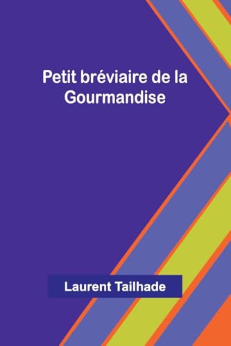 Petit bréviaire de la Gourmandise von Alpha Edition