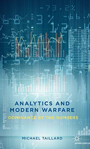 Analytics and Modern Warfare: Dominance by the Numbers von MACMILLAN