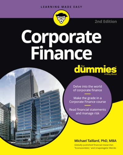 Corporate Finance For Dummies (For Dummies (Business & Personal Finance))