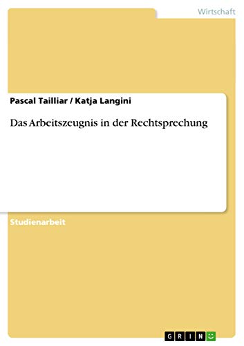 Das Arbeitszeugnis in der Rechtsprechung
