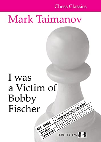 I Was a Victim of Bobby Fischer (Chess Classics) von Quality Chess UK LLP