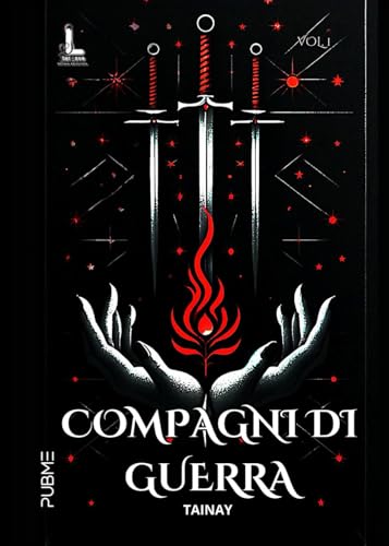 Compagni di guerra: Vol.1 (Collana Starlove - PubMe) (PubMe Romance) von PubMe