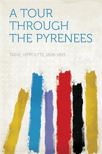 A Tour Through the Pyrenees A Tour Through the Pyrenees von Anson Street Press