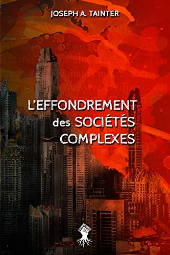 L'effondrement des sociétés complexes: Nouvelle édition von Le Retour aux Sources